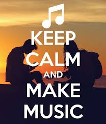 Keep calm and make music